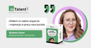 mTalent Autyzm uczeń starszy - opinia pedagog specjalnej Wioletty Ginter