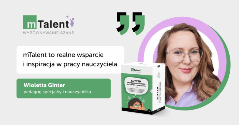 mTalent Autyzm uczeń starszy - opinia pedagog specjalnej Wioletty Ginter